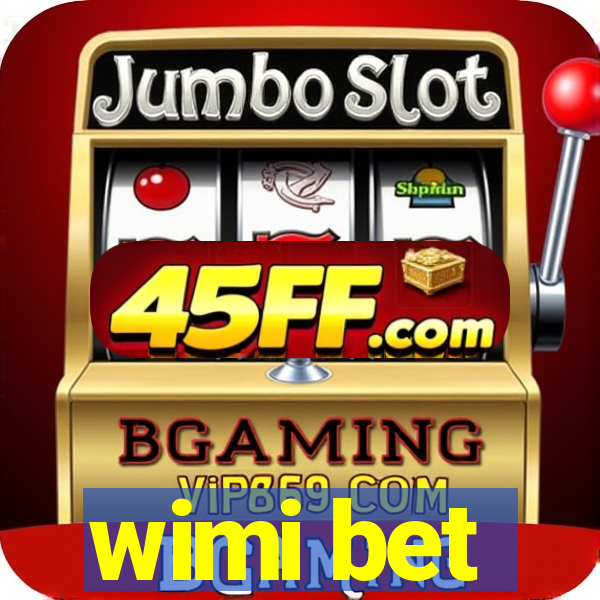 wimi bet